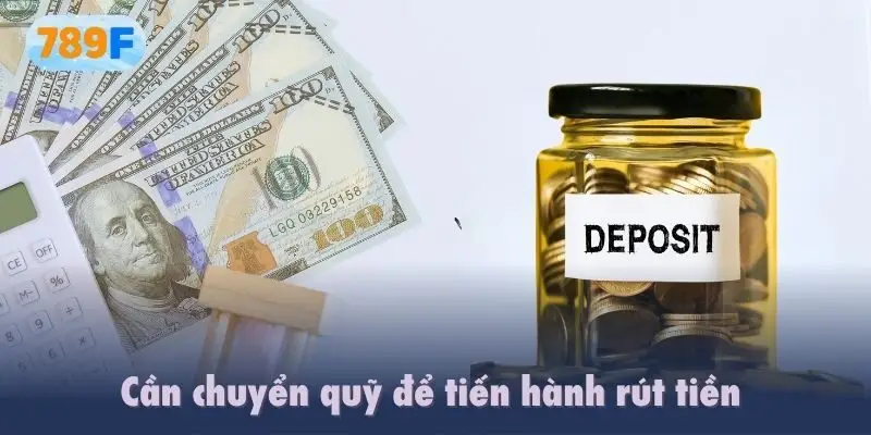 Cần chuyển quỹ để tiến hành rút tiền